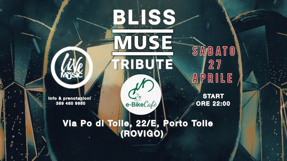 BLISS Tribute Muse Live all’E-Bike Café sabato 27 aprile